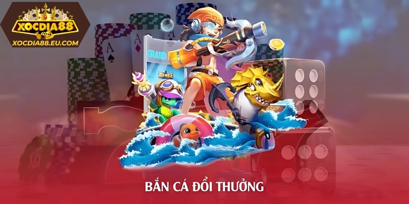 Bắn cá Xocdia 88 đổi thưởng