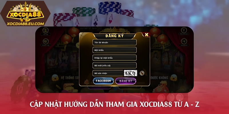 Đăng ký tạo tài khoản Xocdia 88